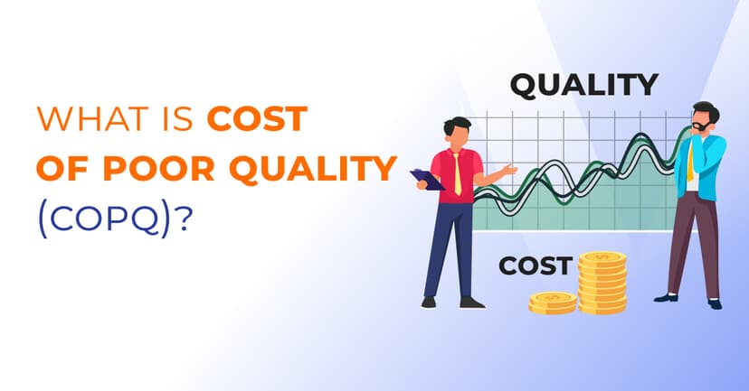 Unlocking the Cost of Poor Quality (COPQ)