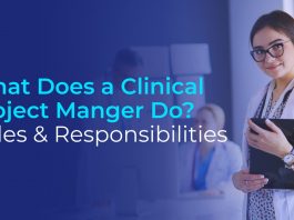 What does a Clinical Project Manager Do?