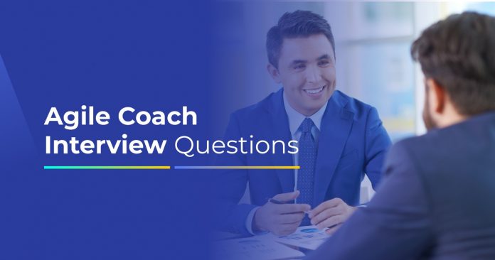 Essential Agile Coach Interview Questions: A Comprehensive Guide