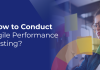 How to Conduct Agile Performance Testing