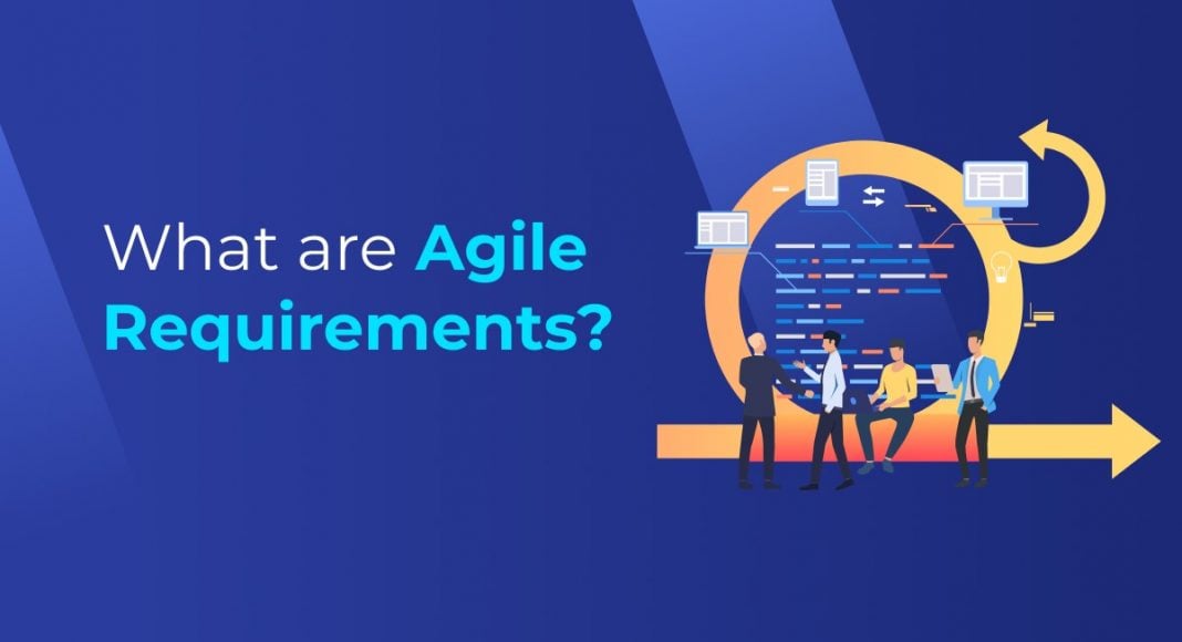 What are Agile Requirements? Benefits, Types, and Tips