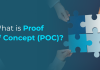 What is Proof of Concept (POC)?